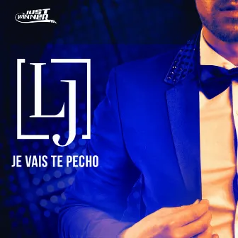 Je vais te pecho by LJ