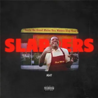 Slappers by AG47