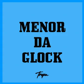 Menor da Glock by MC Didio