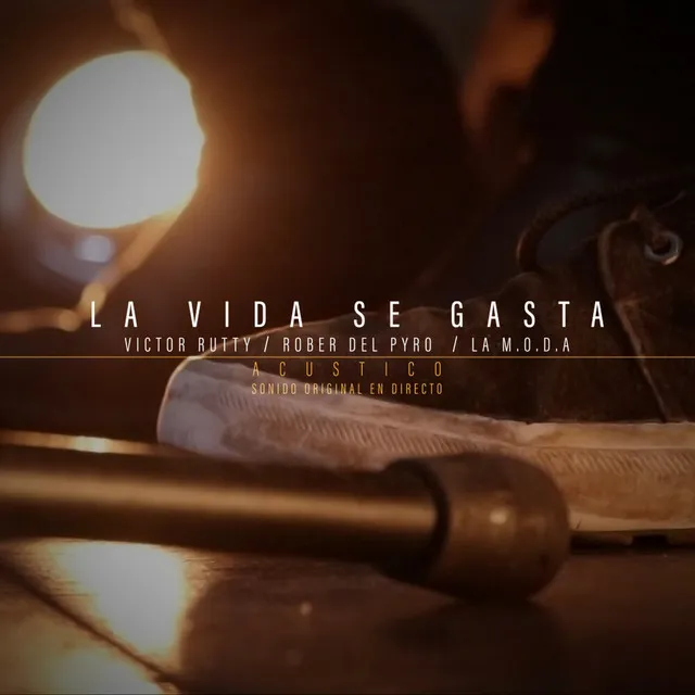 La Vida Se Gasta (Acústico) (En Directo)