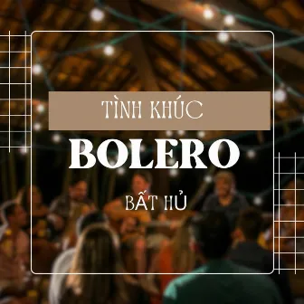 Tình khúc Bolero bất hủ by 