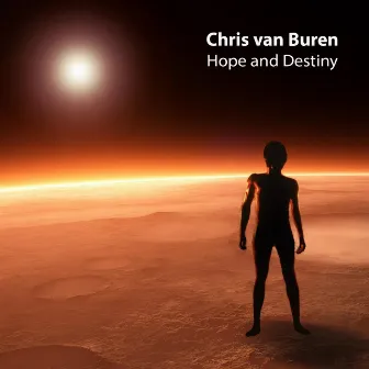 Hope and Destiny by Chris Van Buren