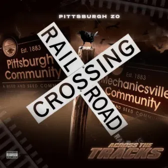 Across The Tracks by Pittsburgh Zo