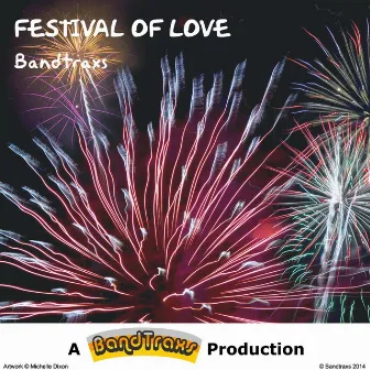 Festival of Love by Bandtraxs