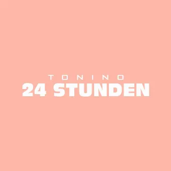 24 Stunden by Tonino