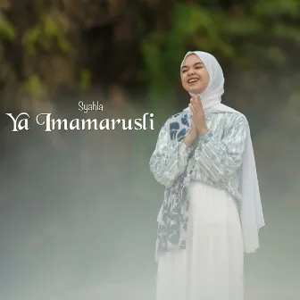 Ya Imamarusli by Syahla