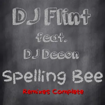 Spelling Bee (Remixes Complete) by DJ Flint