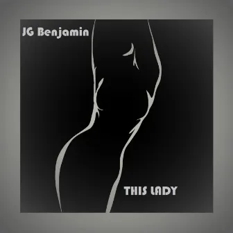 This Lady by JG Benjamin