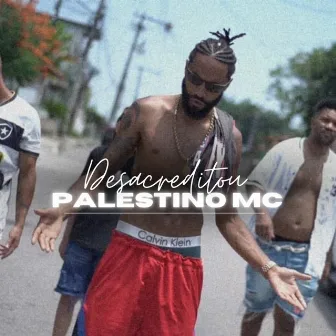 Desacreditou by Palestino MC