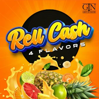 4 Flavors by Rell Cash