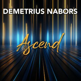 Ascend by Demetrius Nabors