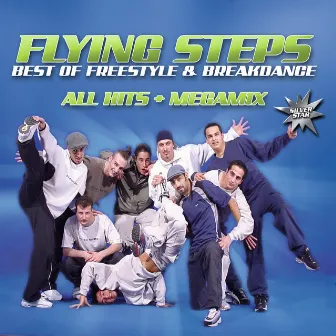 Best Of Freestyle & Breakdance by Flying Steps