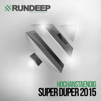 Super Duper 2015 by Hochanstaendig