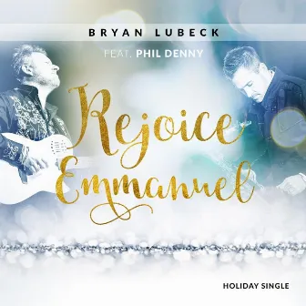 Rejoice Emmanuel by Bryan Lubeck