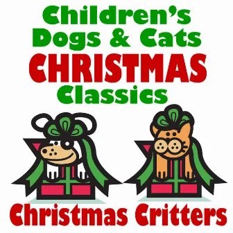 Children's Dogs & Cats Christmas Classics by The Christmas Critters