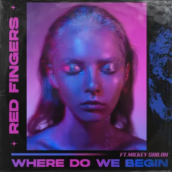 Where Do We Begin by Red Fingers