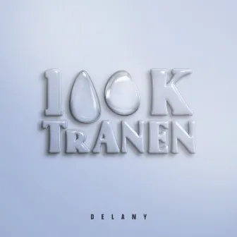 100K Tranen by Delany