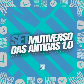 Set Mutiverso das Antigas 1.0 by DJ Rod zs