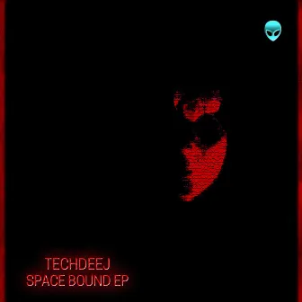 Space Bound EP by TechDeeJ