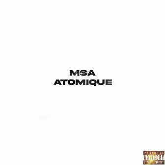 Atomique by MSA