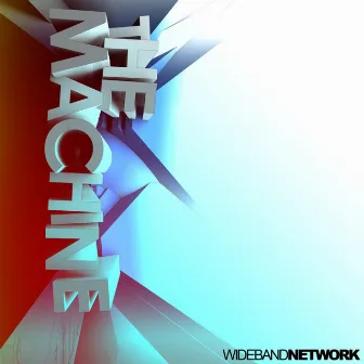 The Machine by Wideband Network