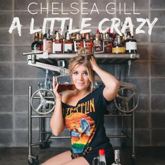 A Little Crazy by Chelsea Gill