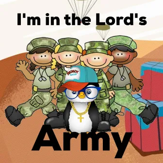 I'm in the Lord's Army by Remix Penguin