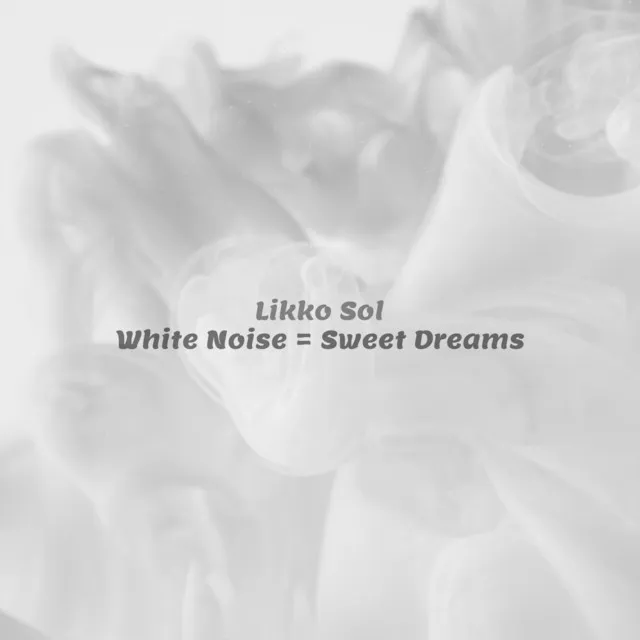 White Noise = Sweet Dreams