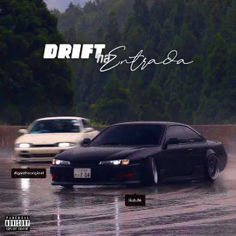 Drift na Entrada by liulufe