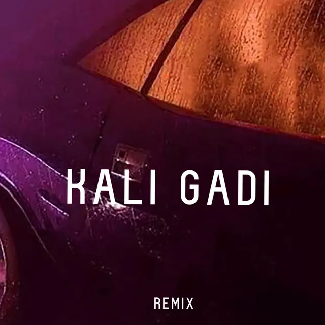 Kali Gadi - Remix