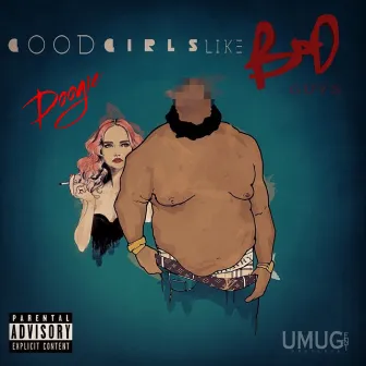 Good Girls Like Bad Guys - Single by Doogie