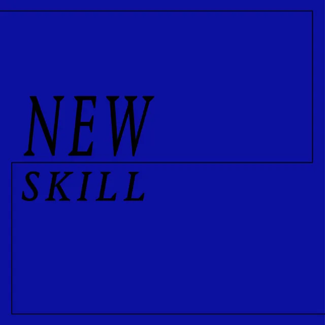 New Skill