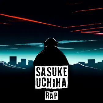 Sasuke Uchiha Rap by Jc MusicRap