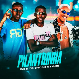 Pilantrinha by W9 E TIO CHICO