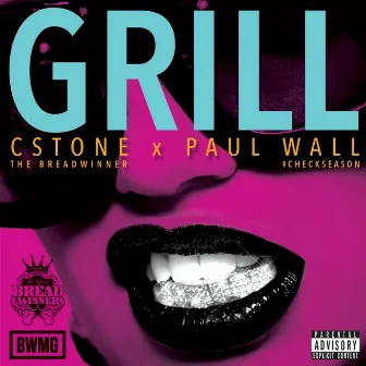 Grill (feat. Paul Wall) by C.Stone the Breadwinner