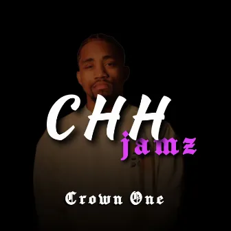 CHH Jamz by Crown One