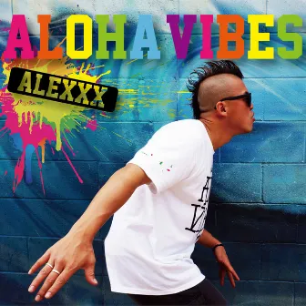 ALOHA VIBES by ALEXXX