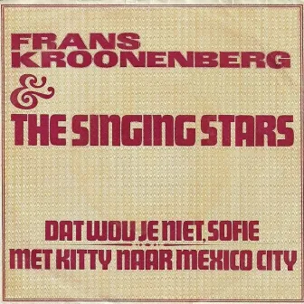 Dat Wou Je Niet, Sofie (Remastered 2024) by The Singing Stars