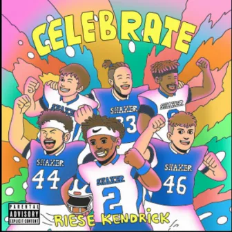 Celebrate by Riese Kendrick