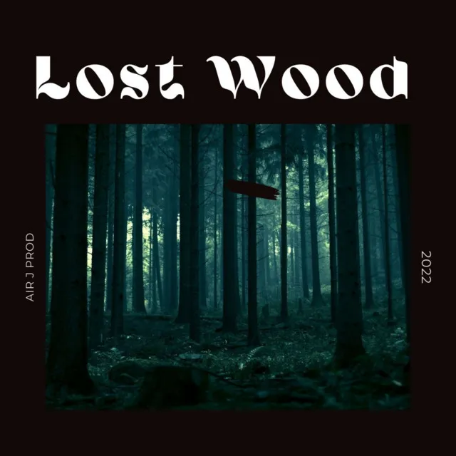 Lost wood