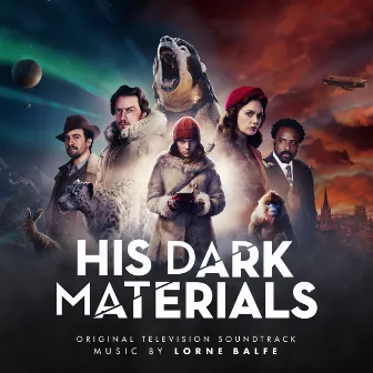 His Dark Materials (Original Television Soundtrack) by Lorne Balfe