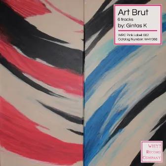 Art Brut by Gintas K