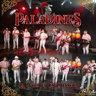 La Vida Es Un Carnaval by Paladines