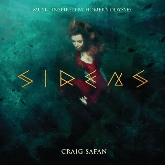 Sirens (Music Inspired By Homer's Odyssey) by Craig Safan