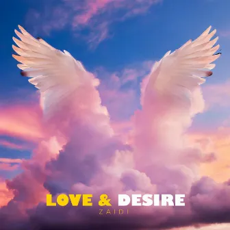 Love & Desire by Zaidi