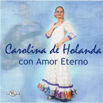 Con Amor Eterno by Carolina de Holanda