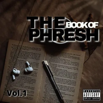 The Book Of Phresh, Vol. 1 by Hustlematic aka