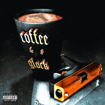 Coffee & a Glock by Lil Toe