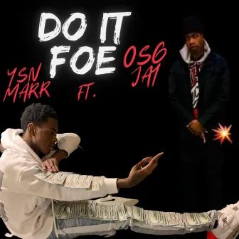 DO It Foe by OSG Jay