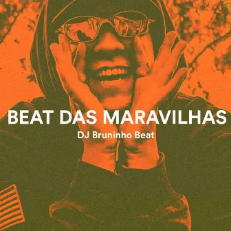 BEAT DAS MARAVILHAS by DJ Bruninho Beat